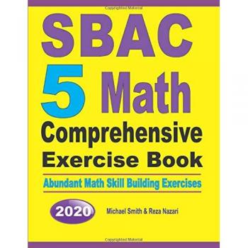 SBAC 5 Math Comprehensive Exercise Book: Abundant Math Skill Building Exercises