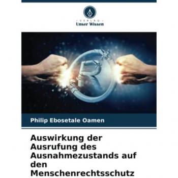 Auswirkung der Ausrufung des Ausnahmezustands auf den Menschenrechtsschutz