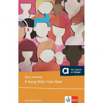 A Song Only I Can Hear: Lektüre Mit Digitalen Extras (Klett English Readers)