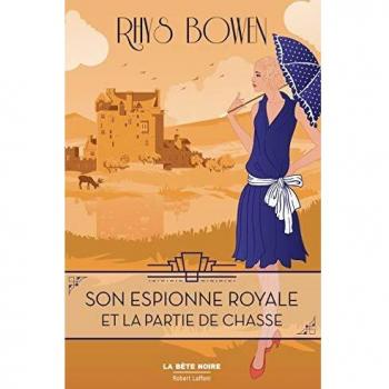 Son Espionne royale et la partie de chasse