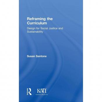 Reframing the Curriculum: Design for Social Justice and Sustainability (Kappa Delta Pi Co-Publications)