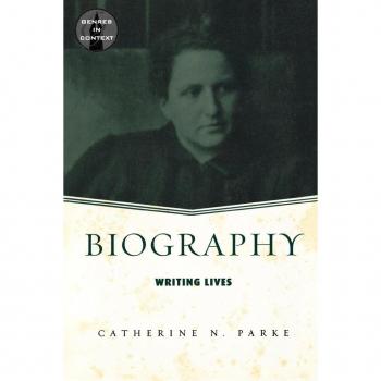 Biography: Writing Lives (Genres in Context)