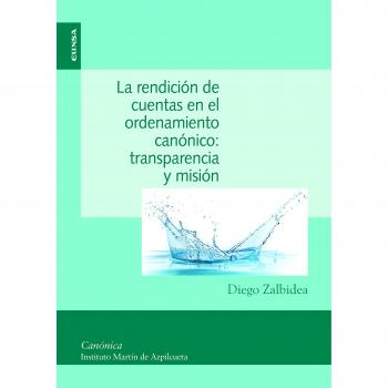 La rendición de cuentas en el ordenamiento canónico: Transparencia y misión (Tapa blanda).
