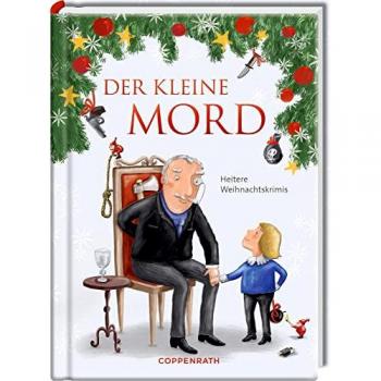 Der kleine Mord: Heitere Weihnachtskrimis