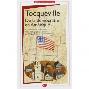 De La Democratie En Amerique, Choix De Textes Par Philippe Raynaud