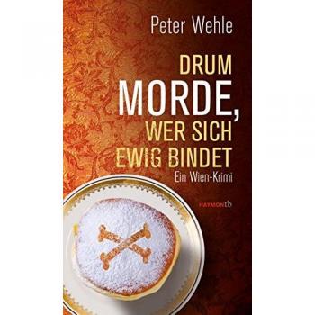 Drum morde, wer sich ewig bindet