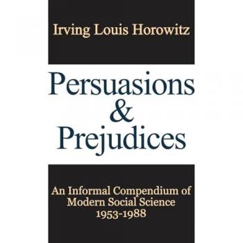 Persuasions and Prejudices