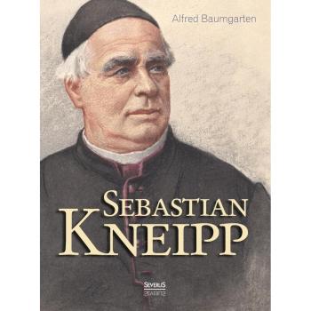 Sebastian Kneipp. Biografie