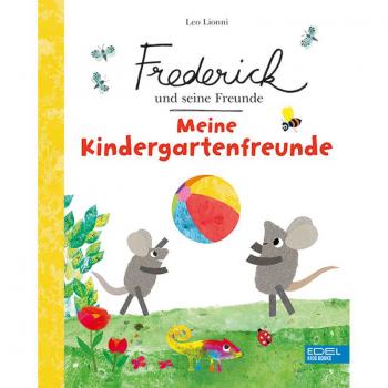 Lionni, Leo: Frederick und seine Freunde: Meine Kindergartenfreunde
