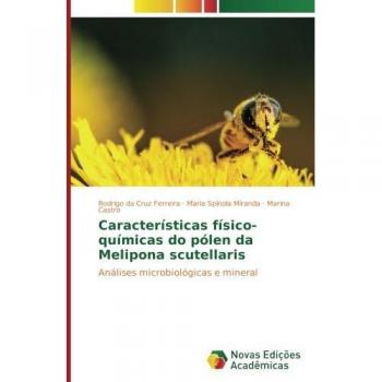 Características físico-químicas do pólen da Melipona scutellaris: Análises microbiológicas e mineral