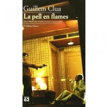 La pell en flames (XXXII Premi de teatre Ciutat d'Alcoi 2004) (Tapa blanda).