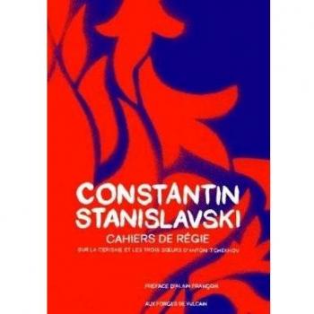 Cahiers de régie sur la Cerisaie et les Trois soeurs d'Anton Tchekhov