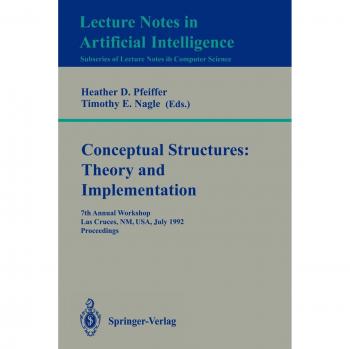 Conceptual Structures: Theory and Implementation