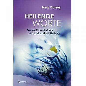 Larry Dossey Heilende Worte