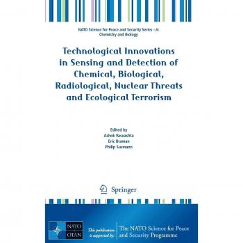Technological Innovations in Sensing and Detection of Chemical, Biological, Radiological, Nuclear Threats and Ecological Terrorism