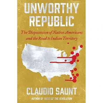 Claudio Saunt Unworthy Republic