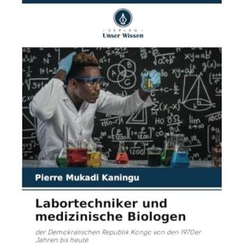 Mukadi Kaningu, Pierre: Labortechniker und medizinische Biologen