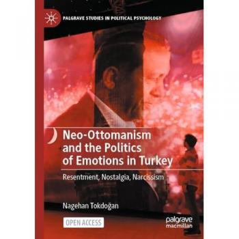 Neo-Ottomanism and the Politics of Emotions in Turkey