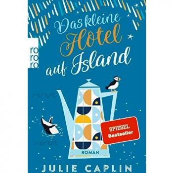 Julie Caplin Das Kleine Hotel Auf Island (Romantic Escapes, Band 4)