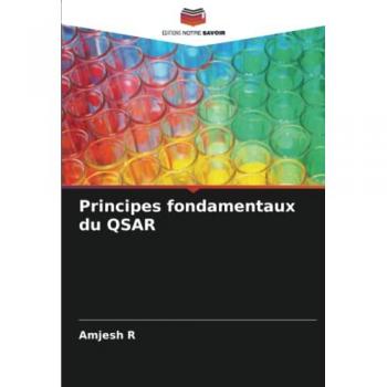R, Amjesh: Principes fondamentaux du QSAR