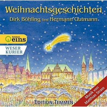 Weihnachtsgeschichten: Dirk Böhling Liest Hermann Gutmann