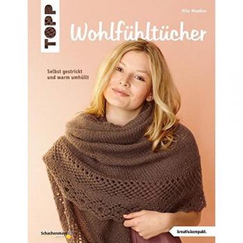 Wohlfühltücher (kreativ.kompakt.): Selbst gestrickt und warm umhüllt
