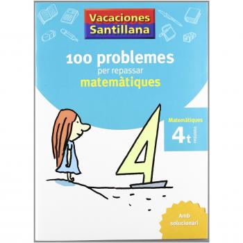 VACANCES 4T PRIMARIA 110 PROBLEMES PER REPASSAR MATEMATIQUES AMB SOLUCIONARI QUART PRIMARIA GRUP PROMOTOR
