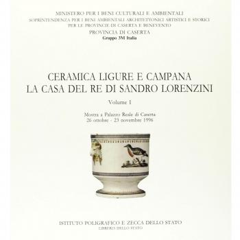 Ceramica ligure e campana. La casa del re di Sandro Lorenzini