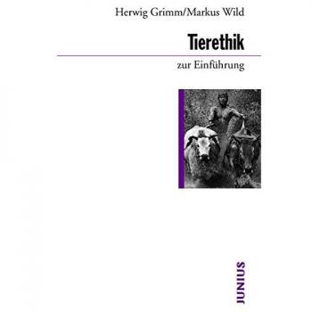 Grimm, Herwig: Tierethik zur Einführung