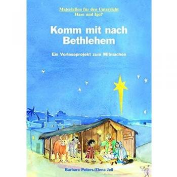 Komm mit nach Bethlehem: Ein Vorleseprojekt zum Mitmachen