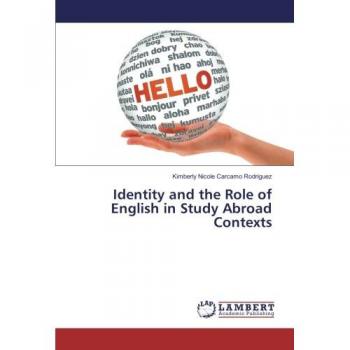 Carcamo Rodriguez, Kimberly Nicole: Identity and the Role of English in Study Abroad Contexts