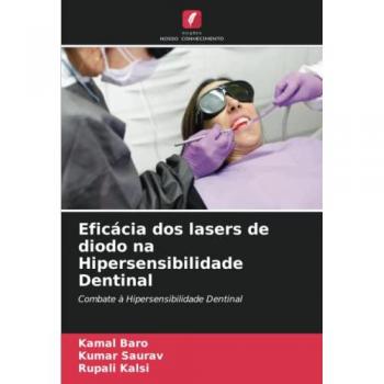 Eficácia dos lasers de diodo na Hipersensibilidade Dentinal: Combate à Hipersensibilidade Dentinal