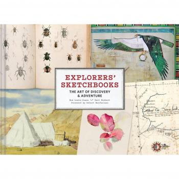 Explorers' Sketchbooks: The Art of Discovery & Adventure