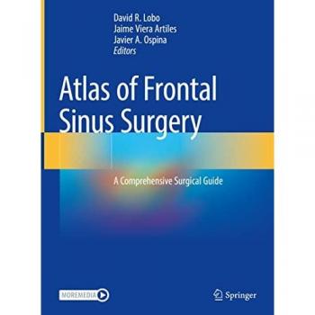 Atlas of Frontal Sinus Surgery: A Comprehensive Surgical Guide