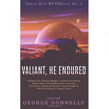 Valiant, He Endured: 17 Sci-Fi Myths of Insolent Grit: Volume 2