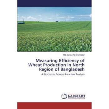 Measuring Efficiency of Wheat Production in North Region of Bangladesh
