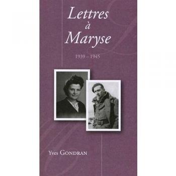 Lettres à Maryse: Correspondance de guerre et de captivité 1939-1945