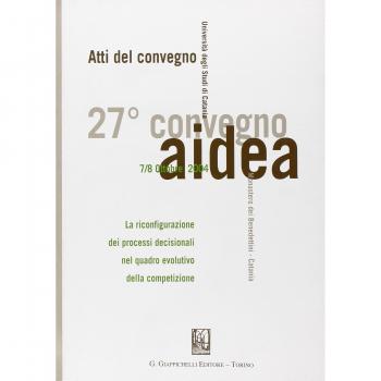 La riconfigurazione dei processi decisionali nel quadro evolutivo della competizione. Atti del 27° Convegno AIDEA