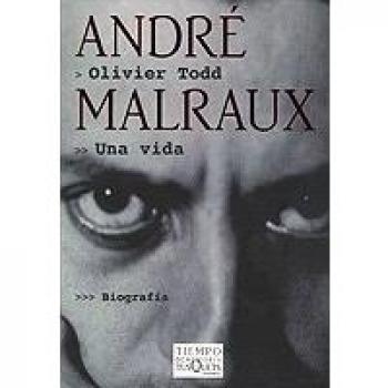 ANDRé MALRAUX. UNA VIDA