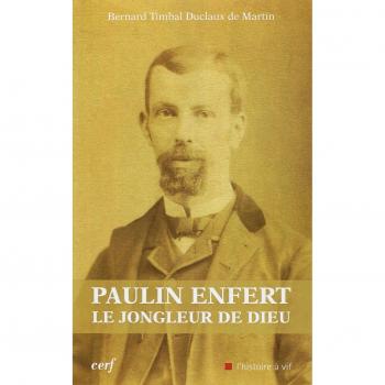 Paulin enfert, le jongleur de dieu