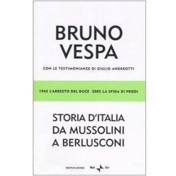 STORIA D'ITALIA DA MUSSOLINI A BERLUSCONI. 1943 L'ARRESTO DEL DUCE, 2005 LA SFIDA DI PRODI. CON LE TESTIMONIANZE DI GIULIO ANDREOTTI