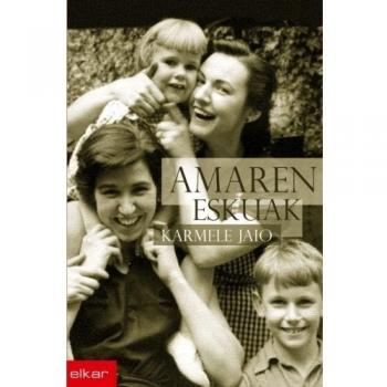 Karmele Jaio Eiguren Amaren Eskuak (Literatura, Band 258)