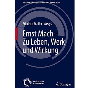 Ernst Mach ¿ Zu Leben, Werk und Wirkung
