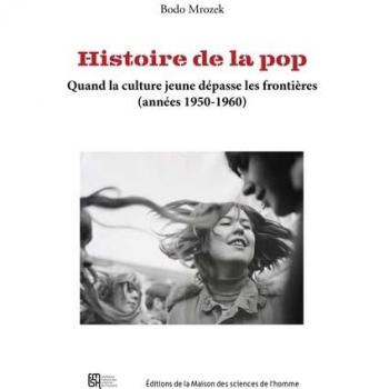 Histoire de la pop. quand la culture jeune depasse les frontieres (annees 1950-1960)
