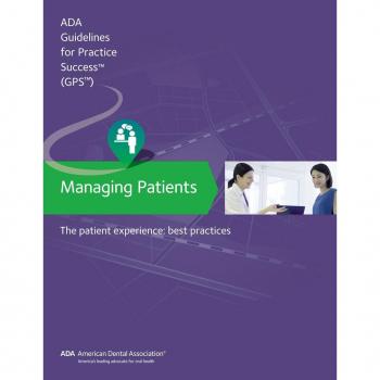 Managing Patients: The Patient Experience Guidelines for Pratctice Success