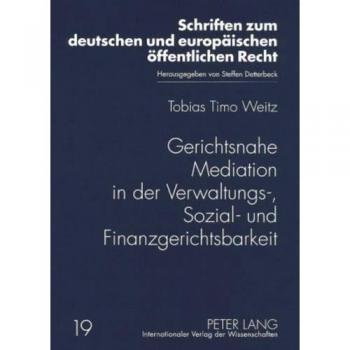 Gerichtsnahe Mediation in Der Verwaltungs-, Sozial