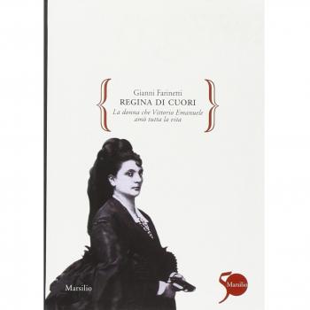 Regina di cuori. La donna che Vittorio Emanuele amò tutta la vita