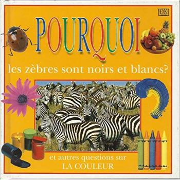 Pourquoi les zèbres sont noirs et blancs ?
