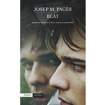 Blat: Premi de Novel·la Curta Just M. Casero 2015 (Tapa blanda con solapas).
