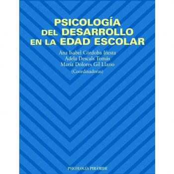 Psicologia del desarrollo en la edad escolar/ Development Psychology for the development in the School Age